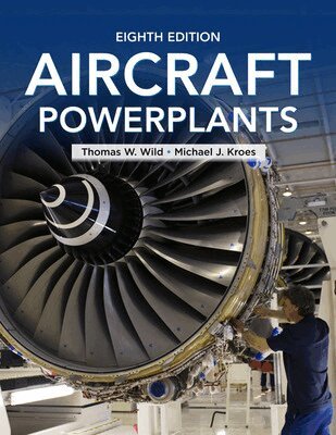 Michael Kroes, Thomas Wild - Aircraft Powerplants, Eighth Edition, Häftad