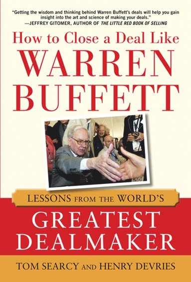 bokomslag How to Close a Deal Like Warren Buffett: Lessons from the World's Greatest Dealmaker