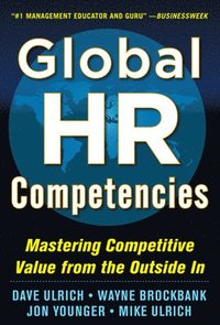 bokomslag Global HR Competencies: Mastering Competitive Value from the Outside-In