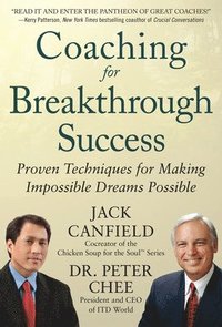 bokomslag Coaching for Breakthrough Success: Proven Techniques for Making Impossible Dreams Possible