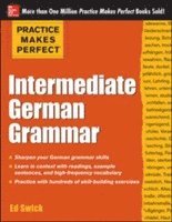 bokomslag Practice Makes Perfect: Intermediate German Grammar