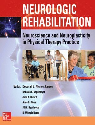 bokomslag Neurologic Rehabilitation: Neuroscience and Neuroplasticity in Physical Therapy Practice
