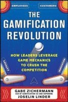 bokomslag The Gamification Revolution: How Leaders Leverage Game Mechanics to Crush the Competition