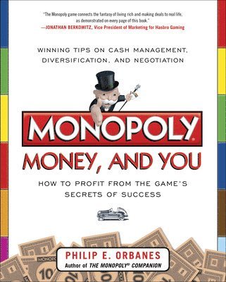 bokomslag Monopoly, Money, and You: How to Profit from the Games Secrets of Success