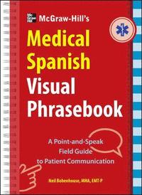 bokomslag McGraw-Hill Education's Medical Spanish Visual Phrasebook