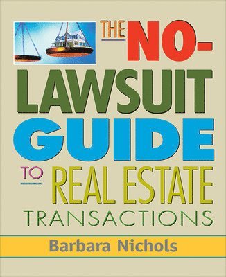Barbara Nichols, Nichols - No-Lawsuit Guide to Real Estate Transactions (PAPERBACK), Häftad