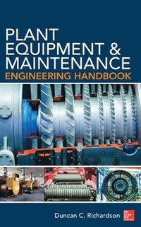bokomslag Plant Equipment & Maintenance Engineering Handbook