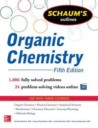 bokomslag Schaum's Outline of Organic Chemistry: 1,806 Solved Problems + 24 Videos