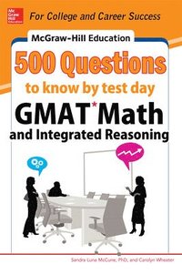 bokomslag McGraw-Hill Education 500 GMAT Math and Integrated Reasoning Questions to Know by Test Day