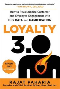 bokomslag Loyalty 3.0: How to Revolutionize Customer and Employee Engagement with Big Data and Gamification