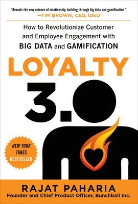 Loyalty 3.0: How to Revolutionize Customer and Employee Engagement with Big Data and Gamification 1
