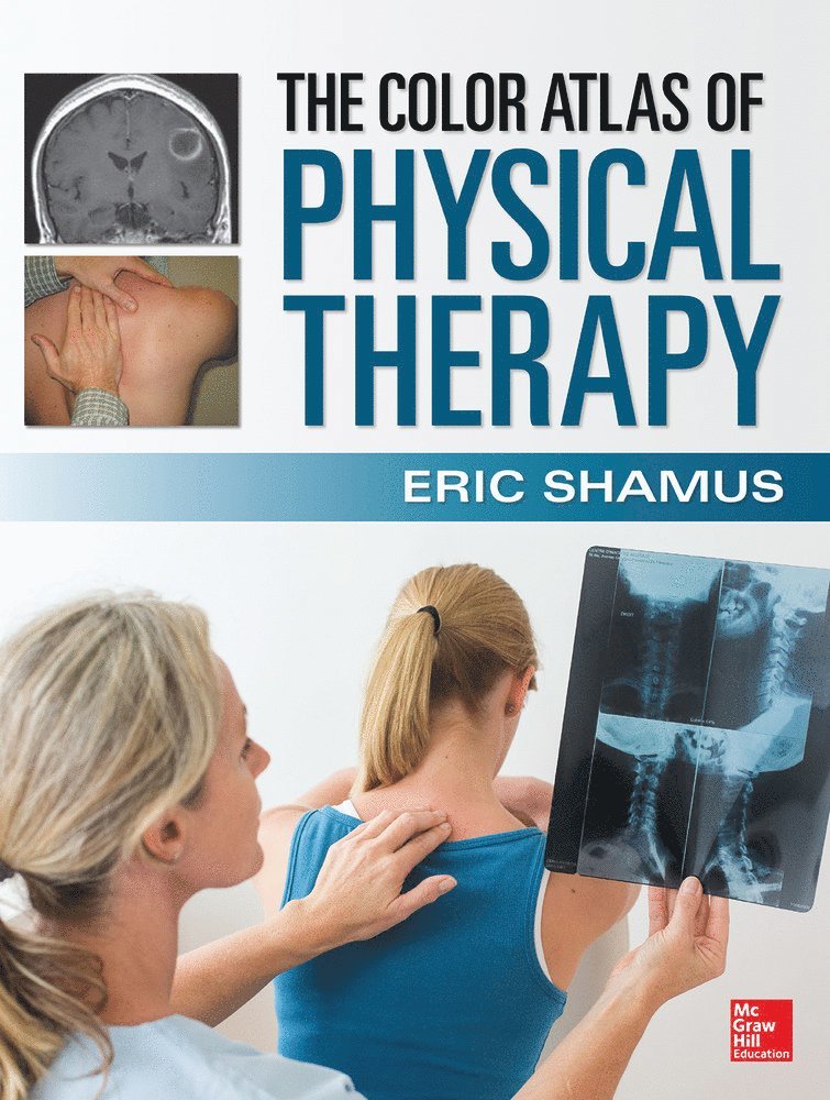 Eric Shamus - Color Atlas of Physical Therapy, Inbunden