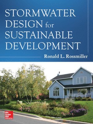 Ronald Rossmiller - Stormwater Design for Sustainable Development, Inbunden