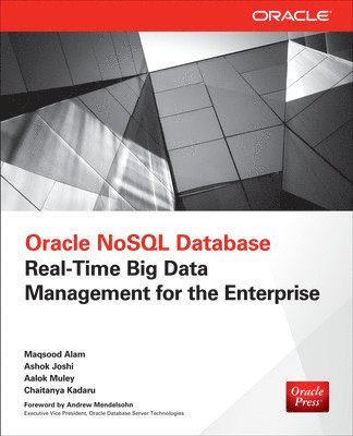 Maqsood Alam, Aalok Muley, Chaitanya Kadaru, Ashok Joshi - Oracle NoSQL Database, Häftad