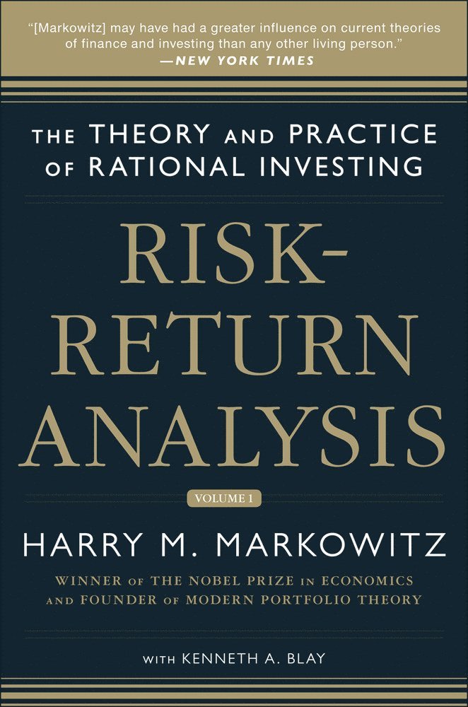 Harry Markowitz, Kenneth Blay, Harry M. Markowitz - Risk-Return Analysis: The Theory and Practice of Rational Investing (Volume One), Inbunden