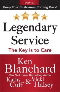 bokomslag Legendary Service: The Key is to Care