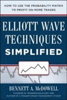 bokomslag Elliot Wave Techniques Simplified: How to Use the Probability Matrix to Profit on More Trades
