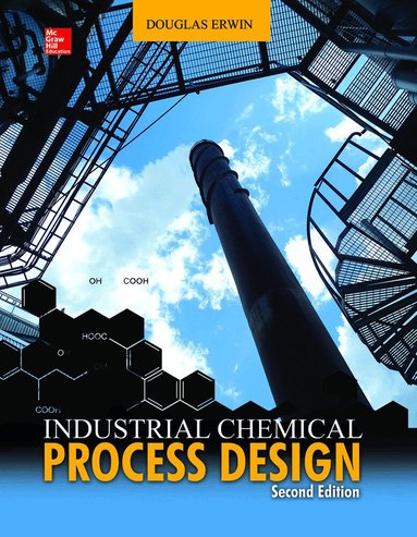 Douglas Erwin - Industrial Chemical Process Design, Inbunden