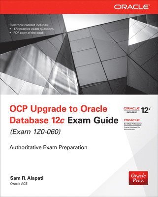 OCP Upgrade to Oracle Database 12c Exam Guide (Exam 1Z0-060) 1