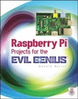 bokomslag Raspberry Pi Projects for the Evil Genius
