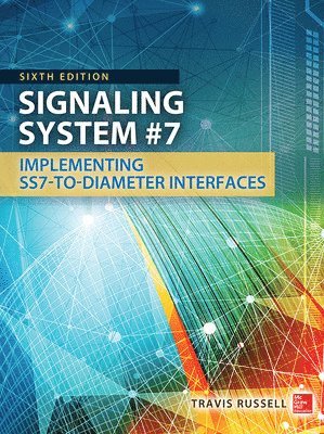 Travis Russell - Signaling System #7, Sixth Edition, Inbunden
