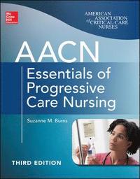bokomslag AACN Essentials of Progressive Care Nursing, Third Edition