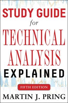 Study Guide for Technical Analysis Explained Fifth Edition 1