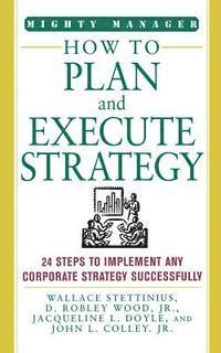 bokomslag How to Plan and Execute Strategy
