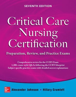Alexander Johnson, Hillary Crumlett - Johnson, A: Critical Care Nursing Certification: Preparation, Häftad