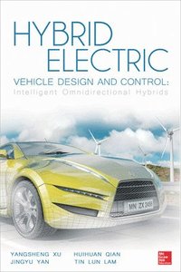 bokomslag Hybrid Electric Vehicle Design and Control: Intelligent Omnidirectional Hybrids