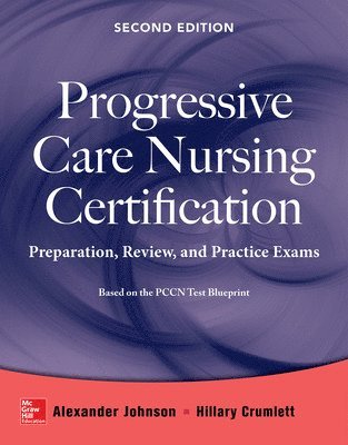 bokomslag Progressive Care Nursing Certification: Preparation, Review, and Practice Exams