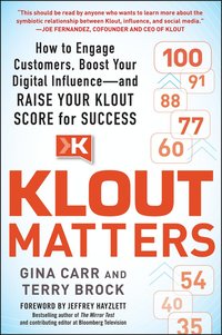 bokomslag Klout Matters: How to Engage Customers, Boost Your Digital Influence--and Raise Your Klout Score for Success