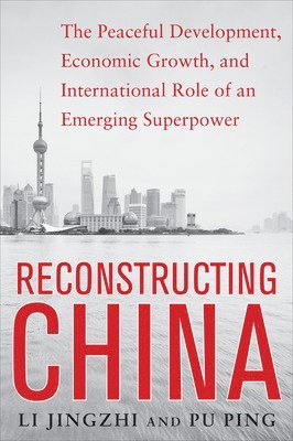 Reconstructing China: The Peaceful Development, Economic Growth, and International Role of an Emerging Super Power 1