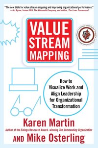 bokomslag Value Stream Mapping: How to Visualize Work and Align Leadership for Organizational Transformation