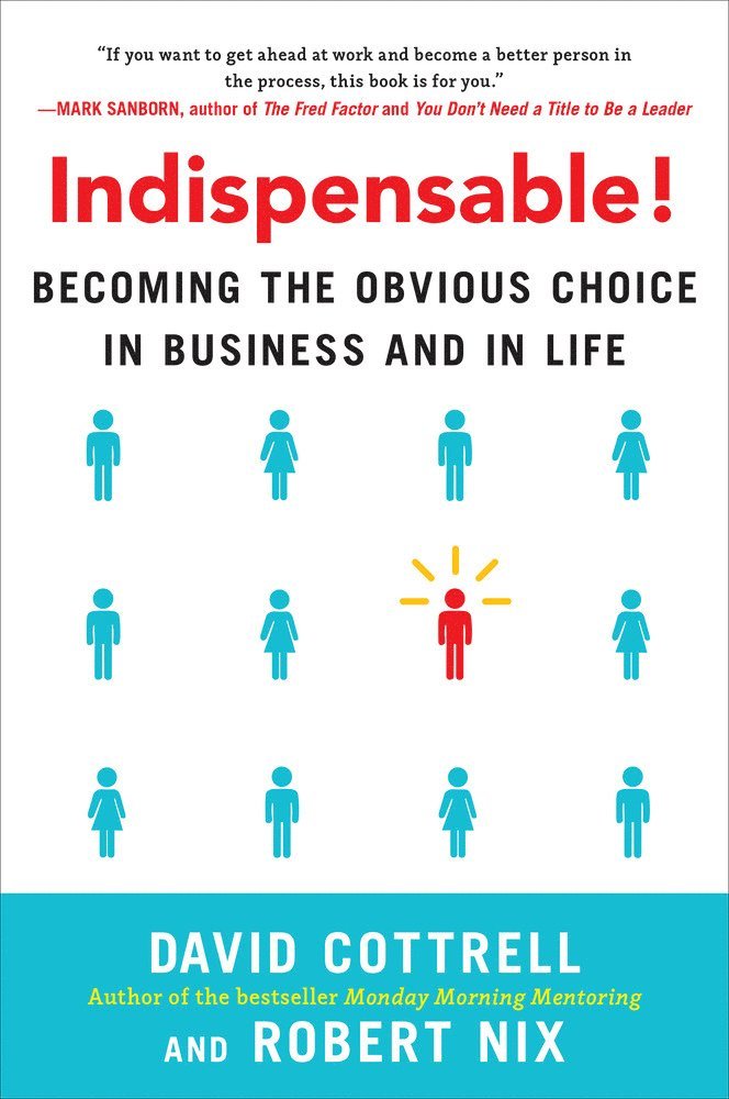 David Cottrell, Robert Nix - Indispensable! Becoming the Obvious Choice in Business and in Life, Inbunden