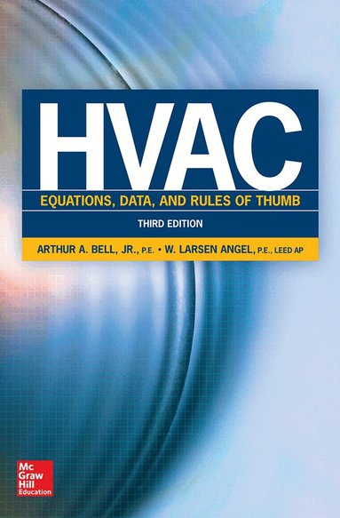 Arthur Bell, W. Larsen Angel - HVAC Equations, Data, and Rules of Thumb, Third Edition, Häftad