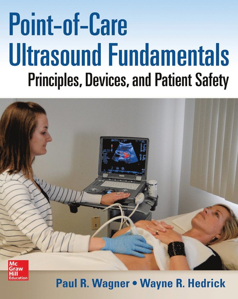 Point-of-Care Ultrasound Fundamentals: Principles, Devices, and Patient Safety 1