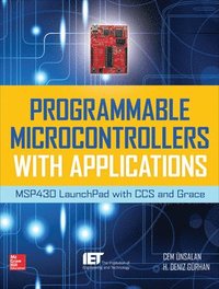 bokomslag Programmable Microcontrollers with Applications: MSP430 LaunchPad with CCS and Grace