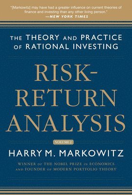 Risk-Return Analysis, Volume 2: The Theory and Practice of Rational Investing 1