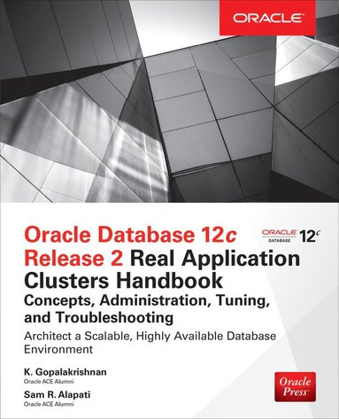 bokomslag Oracle Database 12c Release 2 Real Application Clusters Handbook: Concepts, Administration, Tuning & Troubleshooting