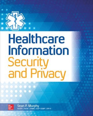 bokomslag Healthcare Information Security and Privacy