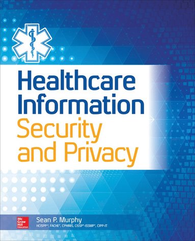 bokomslag Healthcare Information Security and Privacy