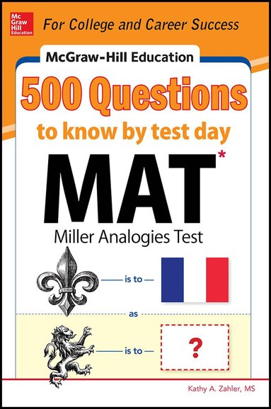 Kathy Zahler - McGraw-Hill Education 500 MAT Questions to Know by Test Day, Häftad