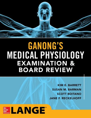 Kim Barrett, Susan Barman, Scott Boitano, Jane Reckelhoff - Ganong's Physiology Examination and Board Review, Häftad