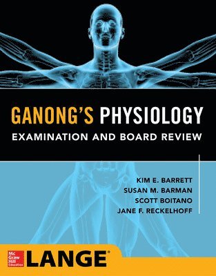 Ganong's Physiology Examination and Board Review 1