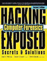 Aaron Philipp - Hacking Exposed Computer Forensics, Inbunden