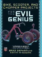 Graham - Bike Scooter & Chopper Projects for the Evil Genius, Inbunden