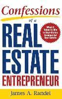 bokomslag Confessions of a Real Estate Entrepreneur: What It Takes to Win in High-Stakes Commercial Real Estate