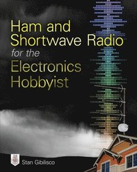 bokomslag Ham and Shortwave Radio for the Electronics Hobbyist