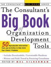 bokomslag The Consultant's Big Book of Organization Development Tools